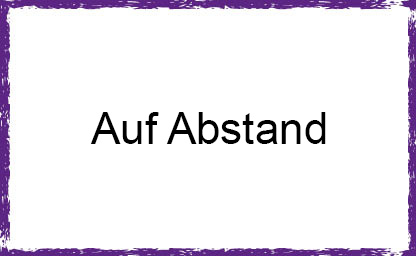 Auf Abstand