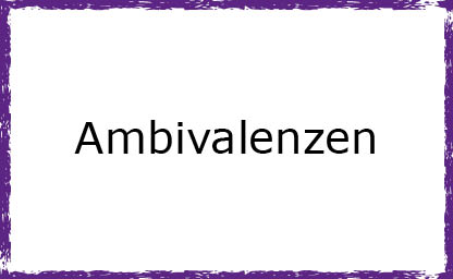 ambivalenzen