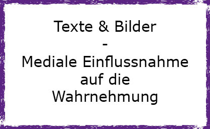 Mediale Einflussnahme