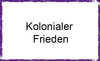 Kolonialer Frieden