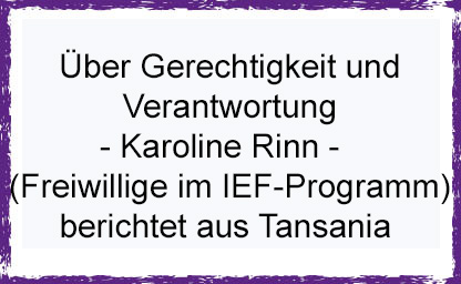 Über Gerechtigkeit und Veranstwortung - Rundbrief von Karoline Rinn
