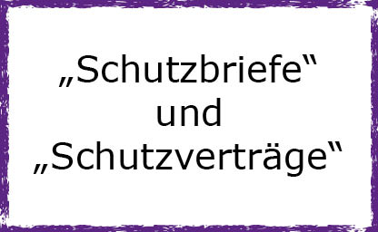 Schutzbriefe und Schutzverträge